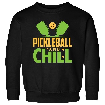 Discover Pickleball And Chill Sweatshirts
