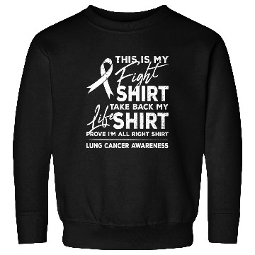 Discover This is My Fight Sweatshirts Lung Cancer Support