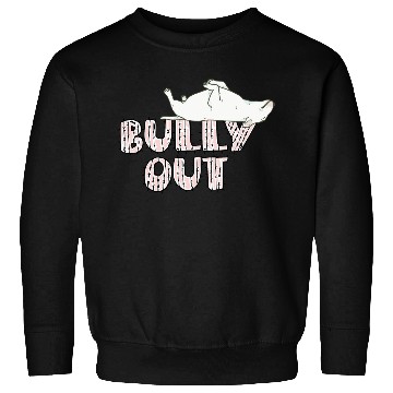 Discover Bully out Sweatshirts