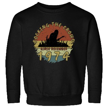 Discover 50th birthday Rocking this planet GIT 12/1974 Sweatshirts