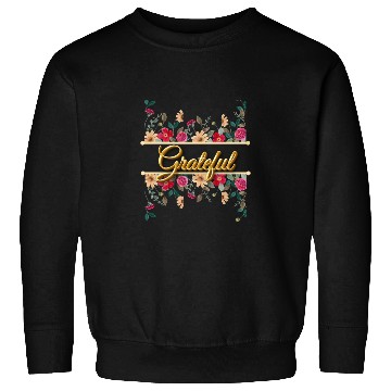 Discover Grateful Floral, Thanksgiving Female Design Sweatshirts