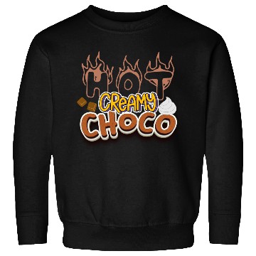 Discover Hot Creamy Choco: Hot Choco Lover Sweatshirts