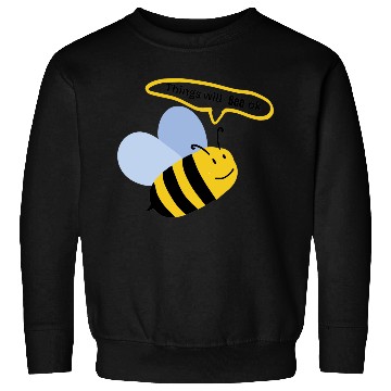 Discover Things will bee okay Sweatshirts