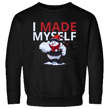 Discover I Made Myself White Sweatshirts