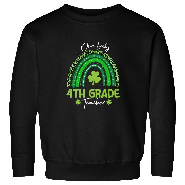 Discover One Lucky 4th Grade Teacher St Patrick's day Sweatshirts