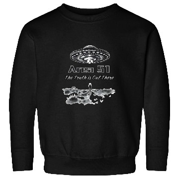 Discover The Truth is Out There: Area 51 - Alien Invasion Sweatshirts