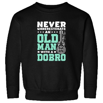 Discover Never underestimate an old man with a Dobro Sweatshirts