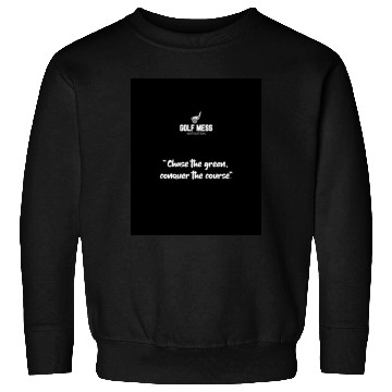 Discover "Chase the green, conquer" Golf Motivation Sweatshirts