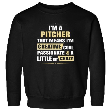 Discover Pitcher Creative Cool And Crazy Sweatshirts
