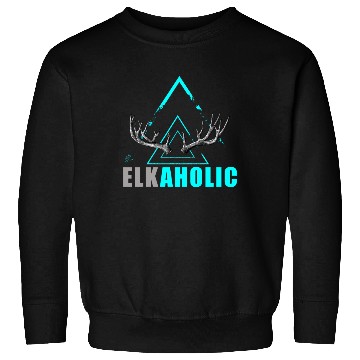 Discover Elk Hunting Elkaholic Hunters Sweatshirts