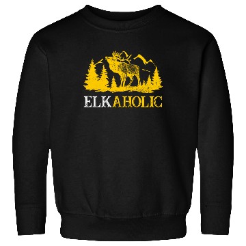 Discover Elk Hunting Elkaholic Hunters Sweatshirts