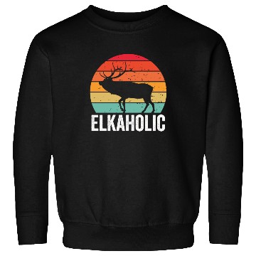 Discover Elk Hunting Elkaholic Hunters Sweatshirts