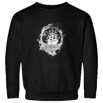 Discover Sailor Meme Pirate Ship Ocean Sailing Sweatshirts