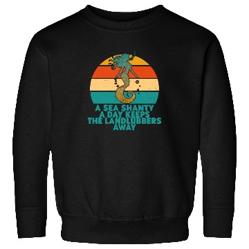 Discover Sailor Meme Pirate Ship Ocean Sailing Sweatshirts