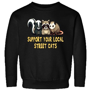 Discover Support Your Local Street Cats - Raccoon, Opossum Sweatshirts