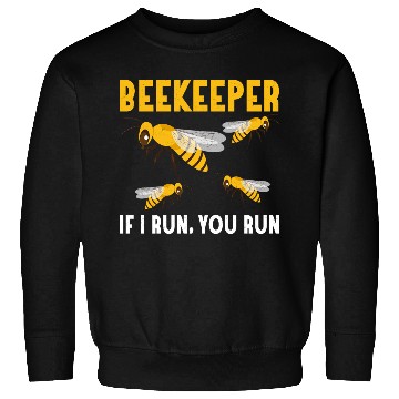 Discover Beekeeper If I Run, You Run Apiarist Beekeeping Sweatshirts