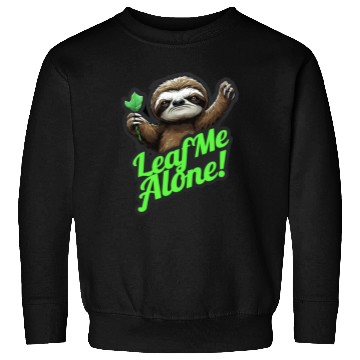 Discover Angry Sloth Leaf me Alone funny Sweatshirts