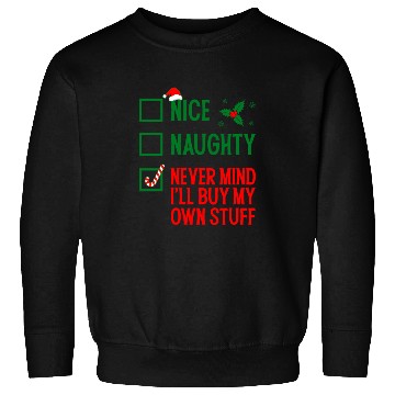 Discover Nice Naughty Funny Holiday Sweatshirts