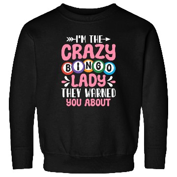 Discover Crazy Bingo Lady Bingo Cards Bingo Game Lover Sweatshirts
