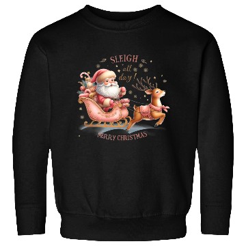 Discover Sleigh All Day, Merry Christmas Sweatshirts