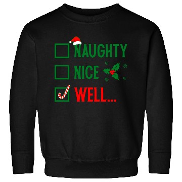 Discover Naughty or Nice Funny Christmas Sweatshirts