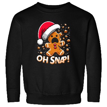 Discover Gingerbread Oh Snap Funny Christmas Sweatshirts