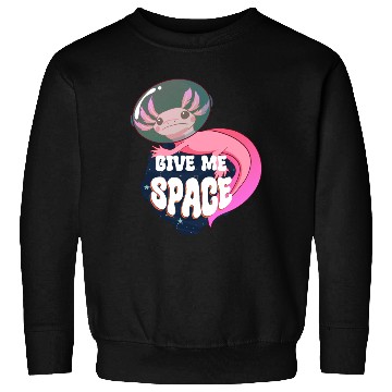 Discover Give Me Space Axolotl Sweatshirts
