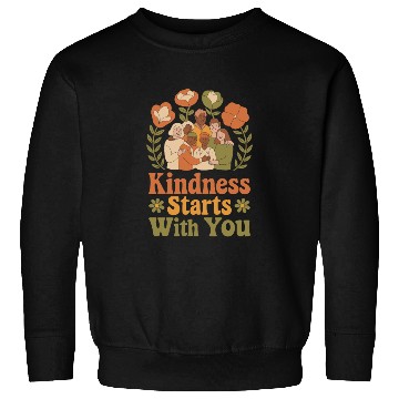Discover Kindness Starts With You - Diverse Community Sweatshirts