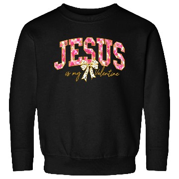 Discover Jesus is my Valentine Recovered Sweatshirts