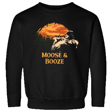 Discover Moose and Booze Deer Hunting Elk Hunter Drinking B Sweatshirts