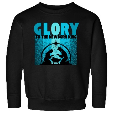 Discover GLORY to the Newborn King Sweatshirts