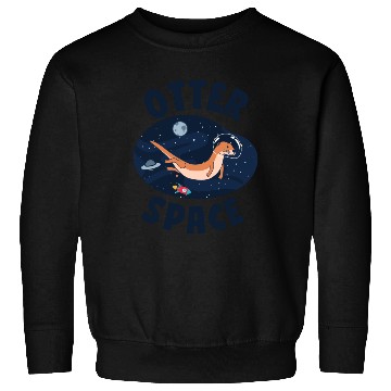 Discover Otter Pun Space Science Astronaut Sweatshirts