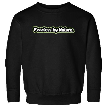 Discover “Fearless by Nature” Sweatshirts