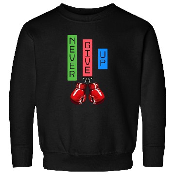 Discover Never give up Sweatshirts