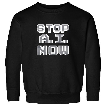 Discover Stop Ai Now Against Ai Sweatshirts
