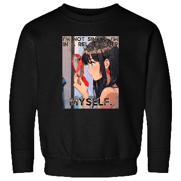 Discover Not Single In Relationship with Myself Valentines Sweatshirts