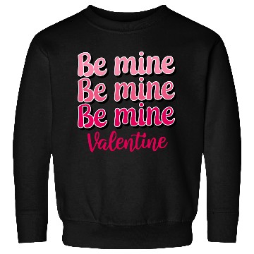 Discover Be Mine Valentine Sublimation Sweatshirts