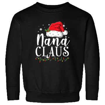 Discover Funny Nana Claus Christmas Pajamas Santa Gift Sweatshirts