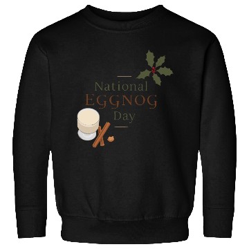 Discover Celebrate National Eggnog Day Sweatshirts
