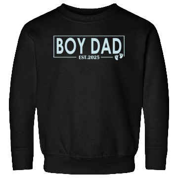 Discover Boy Dad Est 2025 Newborn Daddy Father Boy Son Sweatshirts