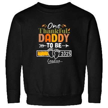 Discover One Thankful Daddy To Be 2025 Thanksgiving Sweatshirts