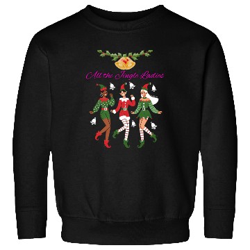 Discover All the Jingle Ladies - Christmas Sweatshirts