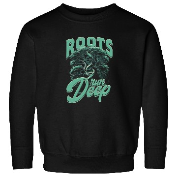Discover Genealogy Genealogist Roots Run Deep Sweatshirts