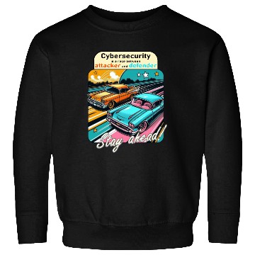 Discover Cybersecurity is a race Sweatshirts