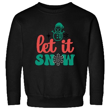 Discover let it snow Sweatshirts
