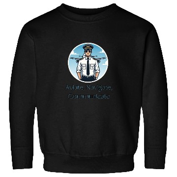 Discover Aviate, Navigate, Communicate - Sweatshirts for Pilots