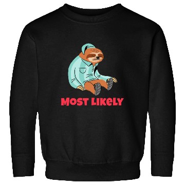 Discover Most Likely To Take A Nap Sweatshirts