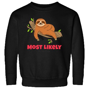 Discover Most Likely To Take A Nap Sweatshirts