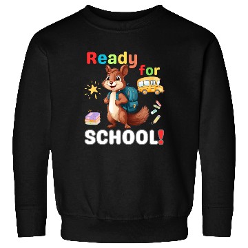 Discover Squirrel Ready to School, Back to school Sweatshirts