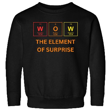 Discover THE ELEMENT OF SURPRISE Sweatshirts
